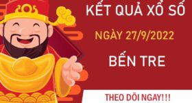 Dự đoán XSBT 27/9/2022 soi cầu giải tám đài Bến Tre Dự đoán XSBT 27/9/2022 soi cầu giải tám đài Bến Tre
