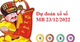 Dự đoán xổ số miền Bắc 23/12/2022 hôm nay Dự đoán xổ số miền Bắc 23/12/2022 hôm nay
