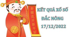 Dự đoán kết quả xổ xố Đắc Nông ngày 17/12/2022 thứ 7 Dự đoán kết quả xổ xố Đắc Nông ngày 17/12/2022 thứ 7