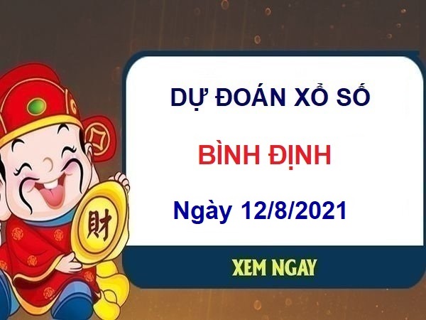 Dự đoán XSBDI ngày 12/8/2021 chốt lô số đẹp đài Bình Định