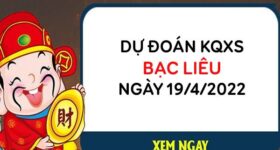 Dự đoán XSBL ngày 19/4/2022 chốt bạc thủ thứ 3 siêu chuẩn Dự đoán XSBL ngày 19/4/2022 chốt bạc thủ thứ 3 siêu chuẩn