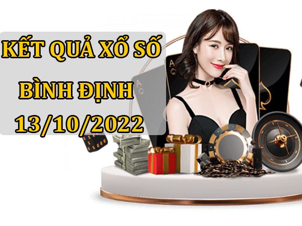Dự đoán KQXS Bình Định 13/10/2022 thống kê lô VIP thứ 5