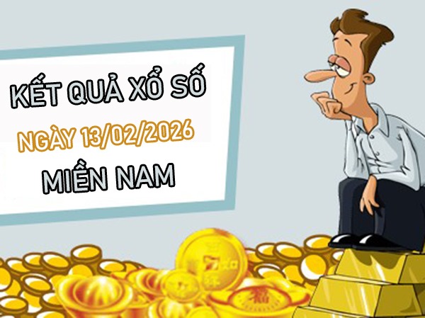 Dự đoán XSMN 13/02/2026 – Soi cầu Miền Nam thứ 6 VIP hôm nay