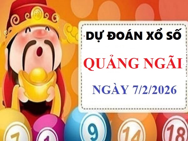 Dự đoán XSQN ngày 7/2/2026 thứ 7 hôm nay Vip 24h Chuẩn