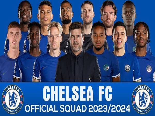 Nhìn lại đội hình Chelsea 2023/2024 và điểm nhấn năm đó