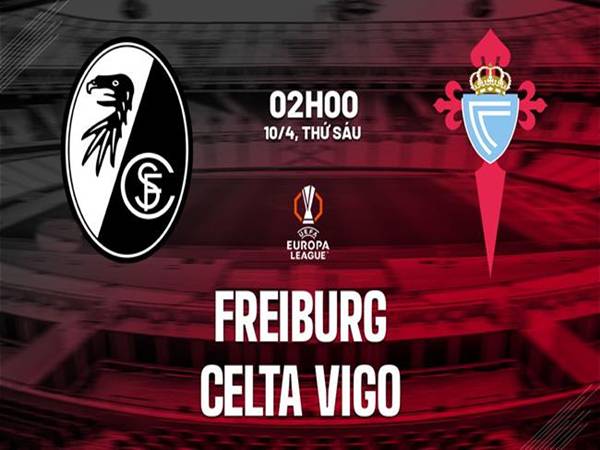 Đối đầu Freiburg vs Celta Vigo, 02h00 ngày 10/4 Đối đầu Freiburg vs Celta Vigo, 02h00 ngày 10/4