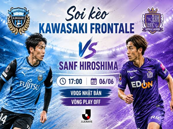 Phân tích tỷ lệ Kawasaki Frontale với Sanf Hiroshima 17h hôm nay